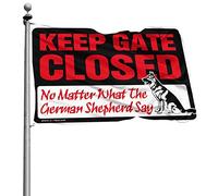 Drapeaux amusants avec inscription « Keep Gate Closed No Matter What The German Shepherd Say » - Décoration de maison (30 x 45 cm)