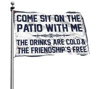 Drapeaux amusants pour chambre de dortoir « Come Sit On The Patio With Me The Drinks Are Cold And The Friendship Is Free » pour décoration de chambre d'homme et d'adolescente (60 x 90 cm)