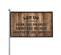 Drapeaux amusants pour dortoir universitaire « Let Us Drink Like Dwarves Smoke Like Wizards And Party Like Hobbits » Drapeau pour garçons Décoration de chambre d'homme (120 x 180 cm)