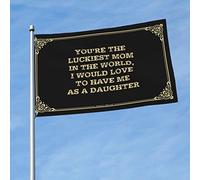 Drapeaux cool affiche You 'Re The Luckiest Mom In The World, I would Love To Have Me As A Daughter Flag Boat Flag Décoration de chambre pour hommes (couleur : couleur, taille : 120 x 180 cm)
