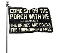 Drapeaux cool pour dortoir universitaire Come Sit On The Porch With Me The Drinks Are Cold And The Friendship Is Free Drapeau amusant pour décoration de bière (60 x 90 cm)