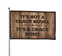 Drapeaux cool pour dortoir universitaire « It 'S Not A Crack House It'S A Crack Home » Drapeau de jardin Drapeaux amusants pour chambre de filles (152 x 244 cm)