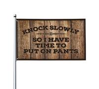 Drapeaux de chambre à coucher Knock Slowly So I Have Time To Put On Pants Drapeau Décoration d'intérieur pour homme Drapeaux amusants de dortoir (120 x 180 cm)