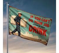 Drapeaux de chambre d'université « If You Can'T Do Your Job, Drink Flag Man Cave Rules Decor For Man Cave » (152 x 244 cm)