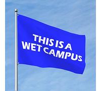 Drapeaux de chambre universitaire « This Is A Wet Campus Flag Flags Funny Man Cave Rules » (30 x 45 cm)