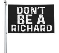 Drapeaux De Cour Ne Soyez Pas Un Richard Amusant Bannière Durable Décoration De Jardin Pour Extérieure D'Intérieur Maison 3X5 Ft