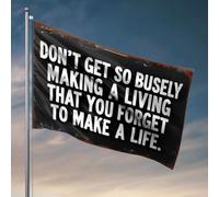 Drapeaux de dortoir pour filles Don'T Get So Busily Making A Living That You Forget To Make A Life. Drapeau de camping-car pour filles (60 x 90 cm)