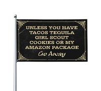 Drapeaux de dortoir pour les gars Unless You Have Tacos Tequila Girl Scout Cookies Or My Amazon Package Go Away Drapeau Décoration de salle de bain (30 x 45 cm)
