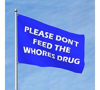 Drapeaux de dortoir universitaire « Please Do Not Feed The Whores » - Accessoires pour grotte - 30 x 45 cm