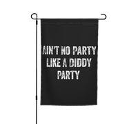 Drapeaux De Jardin Ain'T No Partys Like A Diddys Partys Coupe-Vent Et Étancheune Garden Flag Toutes Les Saisons Drapeau Extérieur Pour Ferme Jardinage S
