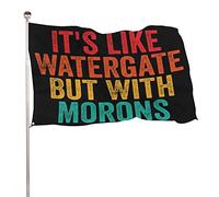 Drapeaux De Jardin C'Est Comme Le Watergate Mais Avec Des Idiots Bannières Extérieure Decoration Bannière Jardins Durable Drapeau Fierté Pour Festivals Défilé Balcon 90X152CM