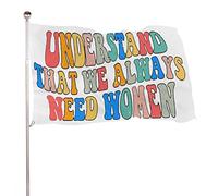 Drapeaux De Jardin Comprendre Que Nous Avons Toujours Besoin Des Femmes Bannière Jardins Résistant Bannières Extérieure Imperméabiliser Drapeaus Décoratif Pour Défilé Balcon 90X152CM