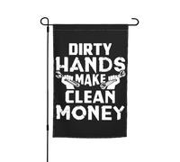 Drapeaux De Jardin Dirty Hands Make Clean Money Toutes Les Saisons Drapeau Extérieur Premium Garden Flag Pour Jardinage Ferme M