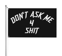 Drapeaux De Jardin Don'T Ask Me 4 Shit Résiste Aux Intempéries Pelouse Drapeaux Premium Garden Flag Pour Célébrations Ferme Balcon Fête 90X150 Cm