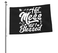 Drapeaux De Jardin Hot Mess But I Am Blessed Premium Garden Flag Résiste Aux Intempéries Pelouse Drapeaux Pour Patio Jardinage Balcon Fête 90X150 Cm