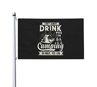 Drapeaux De Jardin I Don T Always Drink When I Am Camping Oh Wait Yes I Do Toutes Les Saisons Bannière Extérieure Décorations Drapeau Extérieur Pour Patio Jardinage Ferme 90X150 Cm