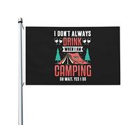 Drapeaux De Jardin I Don T Always Drink When I Am Gamping Oh Wait Yes I Do Premium Bannière Extérieure Résiste Aux Intempéries Treer Drapeau Pour Balcon Fête Ferme Célébrations 90X150 Cm