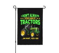 Drapeaux De Jardin I Don'T Always Stop Look At Tractors Résiste Aux Intempéries Pelouse Drapeaux Coupe-Vent Et Étancheune Bannière Extérieure Pour Balcon Fête Patio M