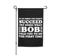 Drapeaux De Jardin If At First You Don'T Succeed Try Doing What Bob Told You To Do Résiste Aux Intempéries Pelouse Drapeaux Coupe-Vent Et Étancheune Bannière Extérieure Pour Ferme Patio M