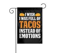 Drapeaux De Jardin J'Aimerais Être Rempli De Tacos Plutôt Que D'Émotions. Bannière Jardins Durable Bannières Extérieure Résistant Drapeau Fierté Pour Festivals Fête Défilé 30X45CM