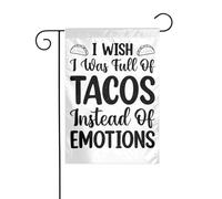 Drapeaux De Jardin J'Aimerais Être Un Concentré De Tacos Plutôt Que D'Émotions. Bannières Extérieure Imperméabiliser Drapeaus Décoratif Decoration Bannière Jardins Pour Fête Festivals 30X45CM