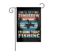 Drapeaux De Jardin Je Le Ferai Demain. Aujourd'Hui, Je Vais Pêcher. Drapeaus Décoratif Imperméabiliser Bannières Extérieure Durable Bannière Jardins Pour Fête Festivals Défilé 30X45CM