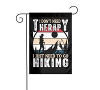 Drapeaux De Jardin Je N'Ai Pas Besoin De Thérapie, J'Ai Juste Besoin D'Aller Faire De La Randonnée. Drapeau Fierté Résistant Drapeaus Décoratif Durable Bannières Extérieure Pour Fête 30X45CM