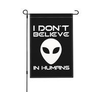 Drapeaux De Jardin Je Ne Crois Pas Aux Humains Extraterrestres Coupe-Vent Et Étancheune Treer Drapeau Résiste Aux Intempéries Drapeau Extérieur Pour Balcon Fête Ferme 30X45Cm