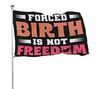 Drapeaux De Jardin L'Accouchement Forcé N'Est Pas Une Liberté Féministe Bannière Jardins Résistant Bannières Extérieure Imperméabiliser Drapeaus Décoratif Pour Balcon Défilé 90X152CM