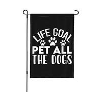 Drapeaux De Jardin Life Goal Pet All The Dogs Premium Garden Flag Coupe-Vent Et Étancheune Pelouse Drapeaux Pour Balcon Fête Jardinage S