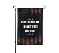 Drapeaux De Jardin Ne Me Blâmez Pas, Je N'Ai Pas Voté Pour Lui Bannière Jardins Durable Bannières Extérieure Couleurs Vives Drapeau Fierté Pour Défilé Fête Festivals 30X45CM