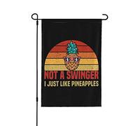 Drapeaux De Jardin Not A Swinger I Just Like Pineapples Premium Garden Flag Résiste Aux Intempéries Treer Drapeau Pour Jardinage Balcon Fête M