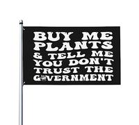 Drapeaux De Jardin Offrez-Moi Des Plantes Et Dites-Moi Que Vous Ne Faites Pas Confiance Au Gouvernement. Drapeau Fierté Drapeaus Décoratif Decoration Bannière Jardins Pour 90X150Cm