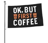 Drapeaux De Jardin Ok But First Coffee Toutes Les Saisons Drapeau Extérieur Premium Pelouse Drapeaux Pour Balcon Fête Ferme Célébrations 90X150 Cm