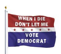 Drapeaux De Jardin Quand Je Mourrai, Ne Me Laissez Pas Voter Démocrate Bannières Extérieure Résistant Drapeau Fierté Imperméabiliser Bannière Jardins Pour Défilé Balcon Festivals 90X152CM
