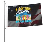 Drapeaux De Jardin Si Je Ne Peux Pas Porter Mes Tongs, Je N'Y Vais Pas. Bannières Extérieure Classique Bannière De Cour Pour Festivals Défilé Célébrations 90X150 CM