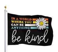 Drapeaux De Jardin Soyez Gentil Dans Un Monde Où Vous Pouvez Être N'Importe Quoi Drapeaus Décoratif Decoration Bannière Jardins Durable Drapeau Fierté Pour Célébrations Balcon Défilé 90X152CM