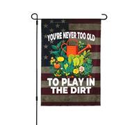 Drapeaux De Jardin You'Re Never Too Old To Play In The Dirt Funny Gardening Résiste Aux Intempéries Treer Drapeau Toutes Les Saisons Pelouse Drapeaux Pour Patio Jardinage M