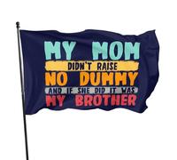 Drapeaux De Vacances 90X150Cm Maman N'A Pas Élevé D'Idiot Et Si Elle L'A Fait, C'Était Mon Frère Décoratifs Maison Bannière Personnalisée Bannière Extérieure Pour Fête,Anniversaire