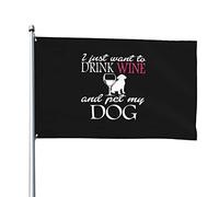 Drapeaux Décoratif J'Ai Juste Envie De Boire Du Vin Et De Caresser Mon Labradoodle Uv Fade Résistant Bannière Suspendre Drapeau Jardin Pour Vacances Balcon Intérieur 3X5 Ft