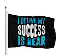 Drapeaux Décoratifs D'Extérieur Je Crois Que Mon Succès Est Proche. Bannière Décorative Robustes Bannière De Cour Couleurs Éclatantes Drapeau De Jardin Pour Procession Club 90X150Cm