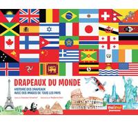 Drapeaux du monde - Histoires des drapeaux, avec des images de tous les pays - Francesco Tomasinelli - Nuinui Jeunesse - cartonné - Document jeunesse