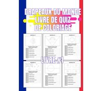 DRAPEAUX DU MONDE LIVRE DE QUIZ DE COLORIAGE: Un livre d'apprentissage créatif pour chaque groupe d'âge, 40 grands drapeaux avec 240 questions de ... liées à ces pays et drapeaux. (Livre n° 1)