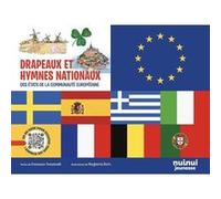 Drapeaux et hymnes nationaux des pays de l'Union Européenne