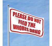 Drapeaux graphiques pour chambre « Please Do Not Feed The Whores » - Drapeaux pour garçons et filles (152 x 244 cm)