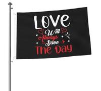 Drapeaux « Love Will Save The Day » pour extérieur, bannière robuste double face de 6 x 9 cm, pour maison, cour, festival, décoration de jardin extérieur, drapeau de bienvenue