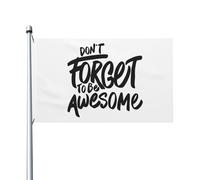 Drapeaux N'Oublie Pas D'Être Génial Bannières Avec Œillets Double Face Drapeaux De Maison Pour Plage Fêtes Toutes Les Saisons 90X150Cm