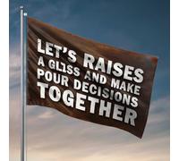 Drapeaux pour chambre à coucher avec inscription « Let's Raise A Glass And Make Decisions Together » - Décoration amusante pour chambre à coucher - 120 x 180 cm