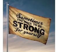 Drapeaux pour dortoir universitaire « Sometimes You Have To Be Strong For Yourself » - Drapeau amusant pour décoration de cuisine, bar pour homme (120 x 180 cm)