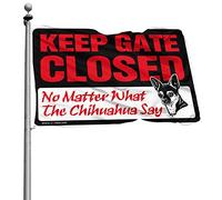 Drapeaux pour dortoirs avec inscription « Keep Gate Closed No Matter What The Chihuahua Say » Drapeau d'hiver pour maison ou dortoir (30 x 45 cm)
